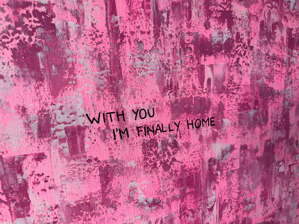 With you I‘m finally home – Größe 55 x 75 cm
