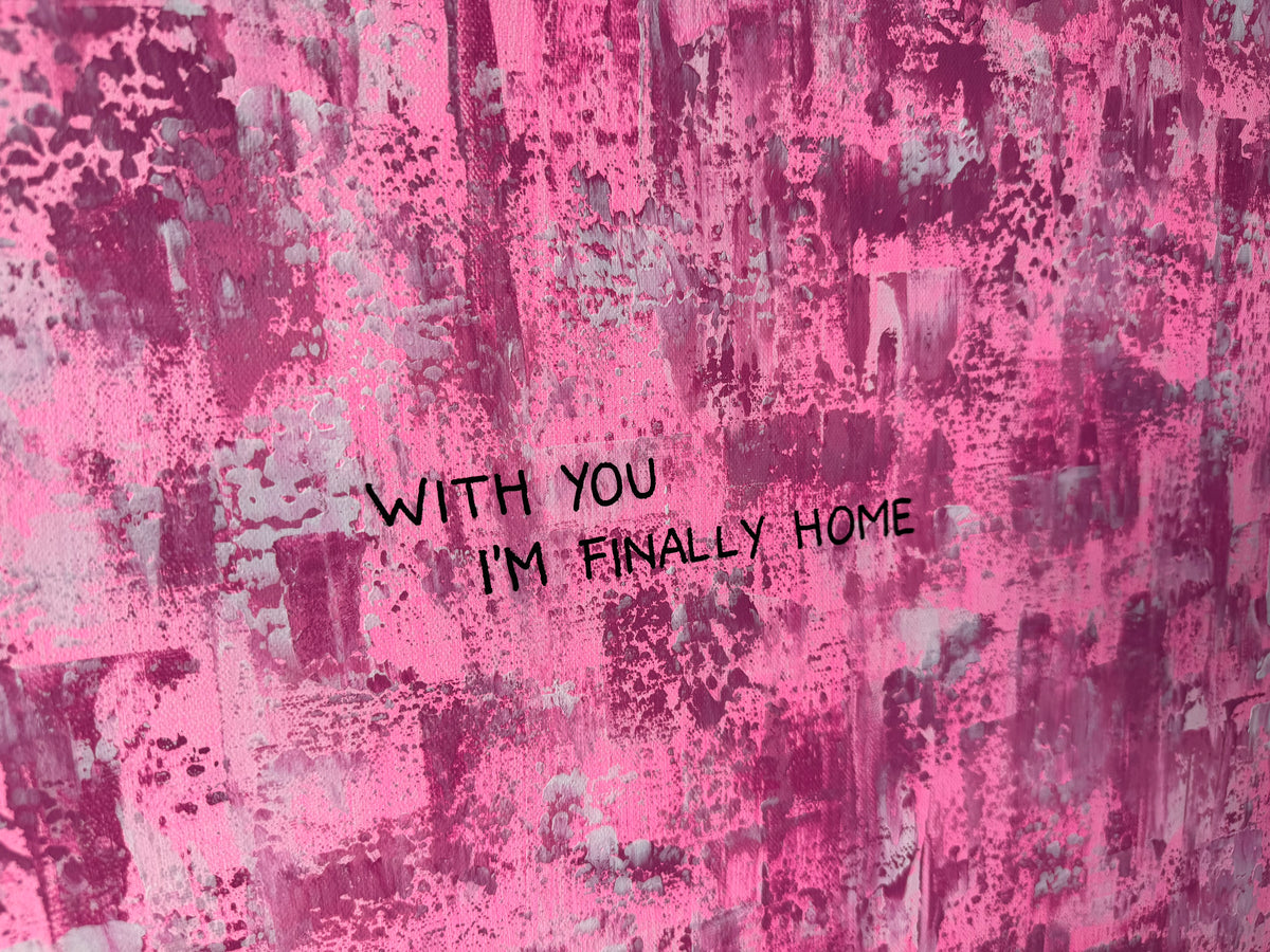 With you I‘m finally home – Größe 55 x 75 cm