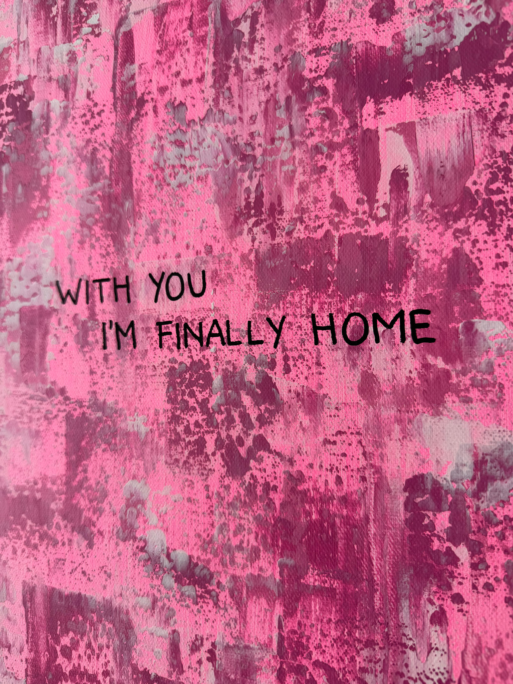 With you I‘m finally home – Größe 55 x 75 cm