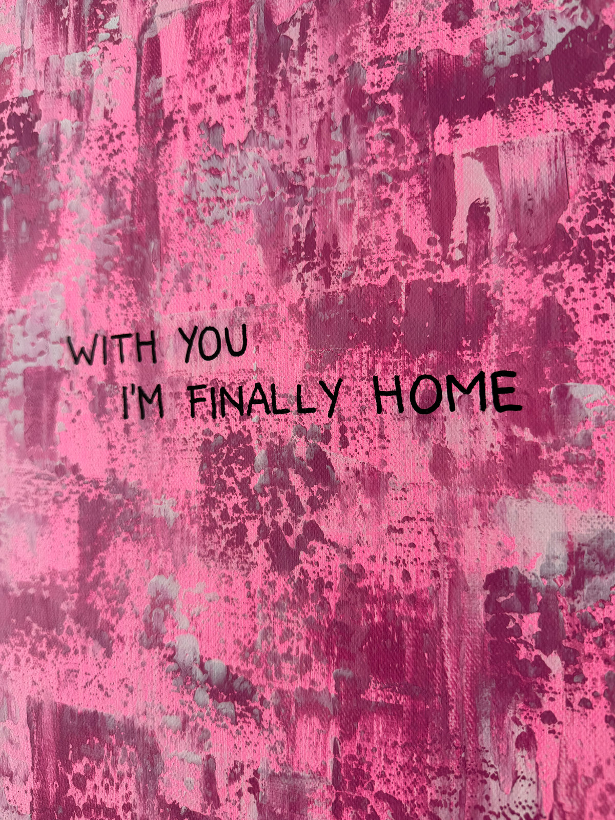 With you I‘m finally home – Größe 55 x 75 cm