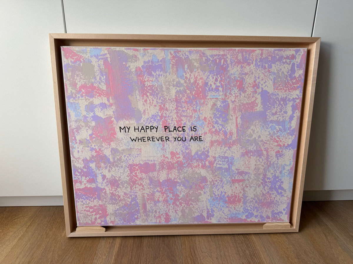 My happy place is wherever you are – Größe 40 x 50 cm