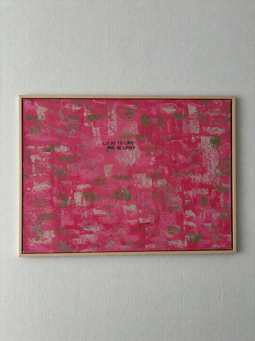 Lucky to love and be loved – Größe 55 x 75 cm