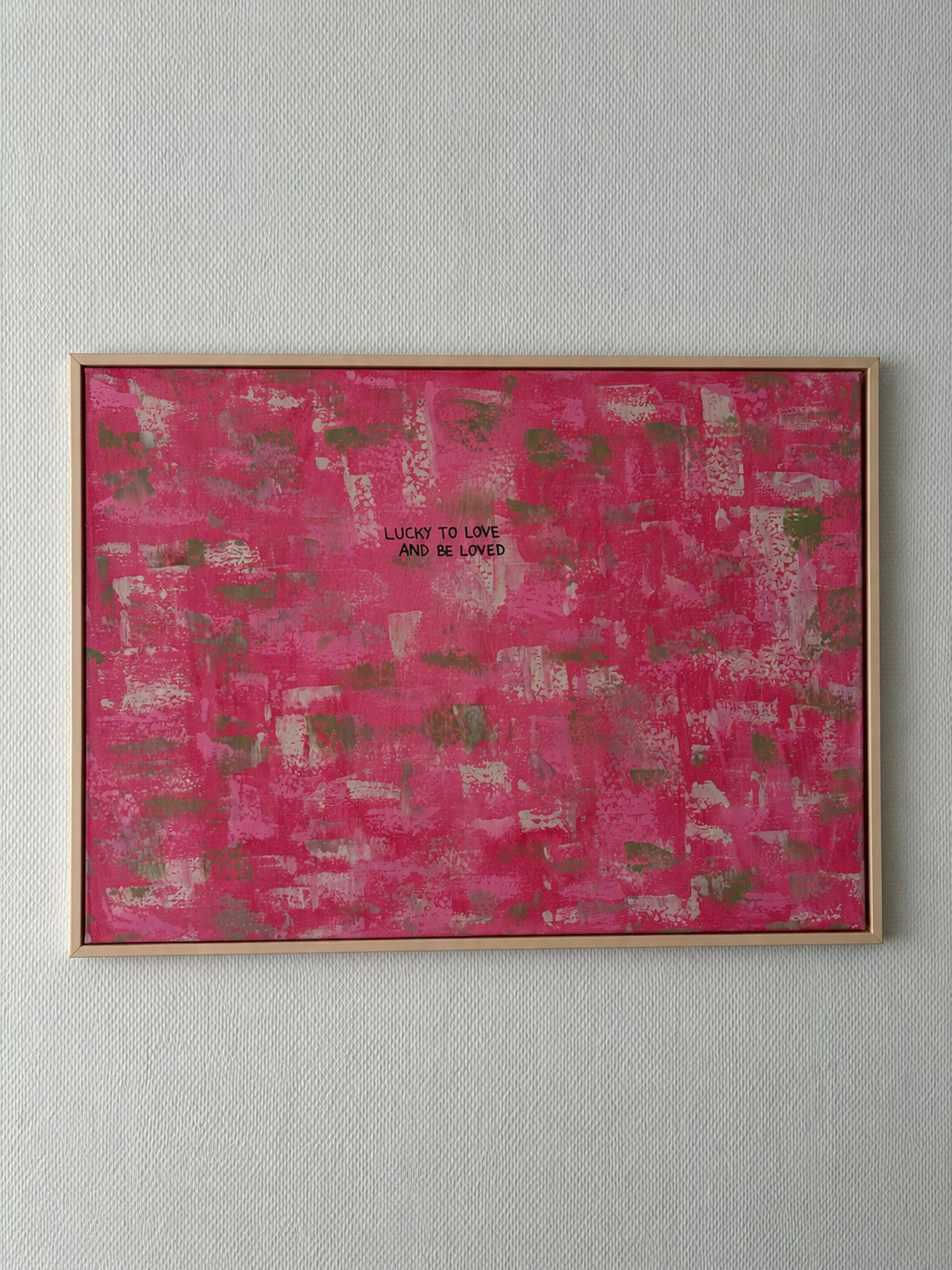 Lucky to love and be loved – Größe 55 x 75 cm