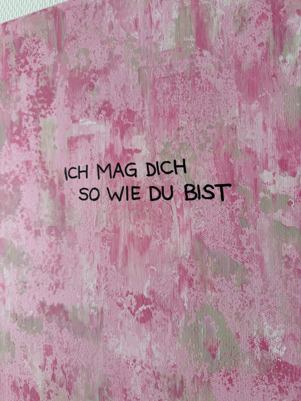 Ich mag dich so wie du bist – Größe 40 x 50 cm