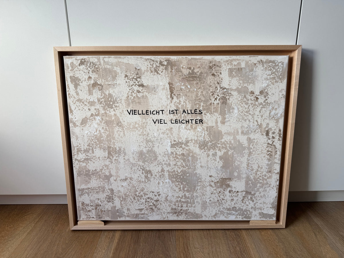 Vielleicht ist alles viel leichter – Größe 40 x 50 cm