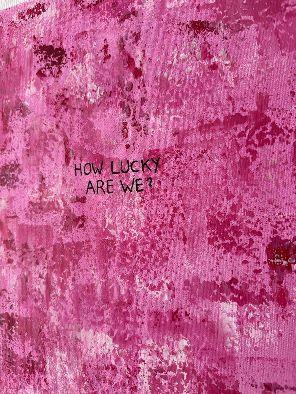 How lucky are we? – Größe 55 x 75 cm