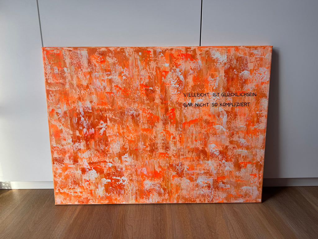 Vielleicht ist Glücklichsein gar nicht so kompliziert – Größe 55 x 75 cm
