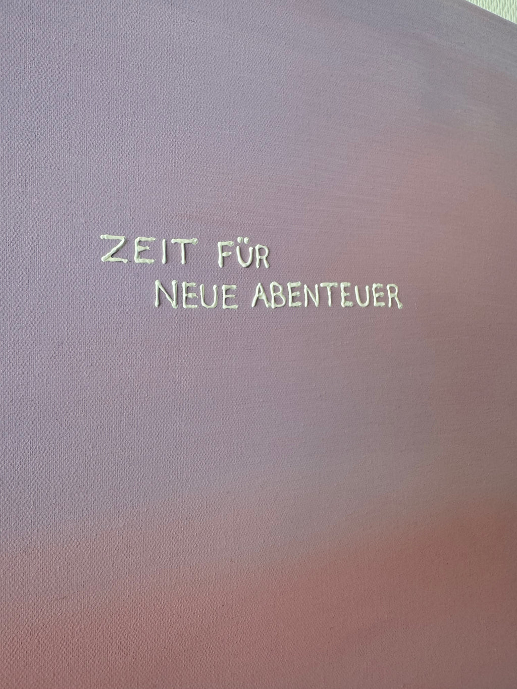 Zeit für neue Abenteuer – Größe 55 x 75 cm