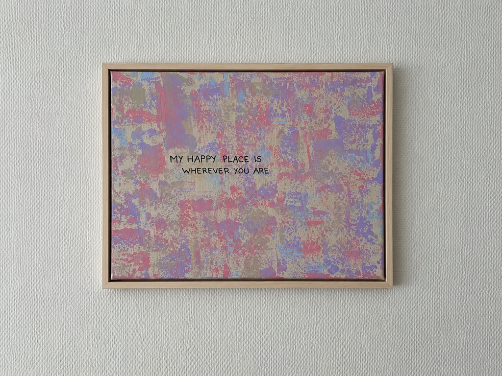 My happy place is wherever you are – Größe 40 x 50 cm