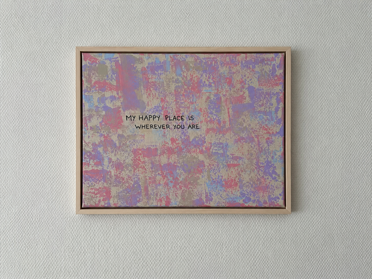 My happy place is wherever you are – Größe 40 x 50 cm