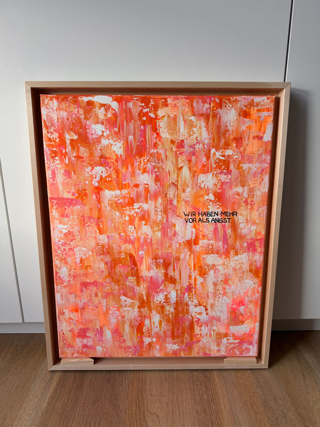 Wir haben mehr vor als Angst – Größe 40 x 50 cm